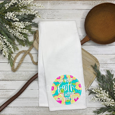Faith be Bigger than your Fear Tea Towel Screen Print Transfers QQ77