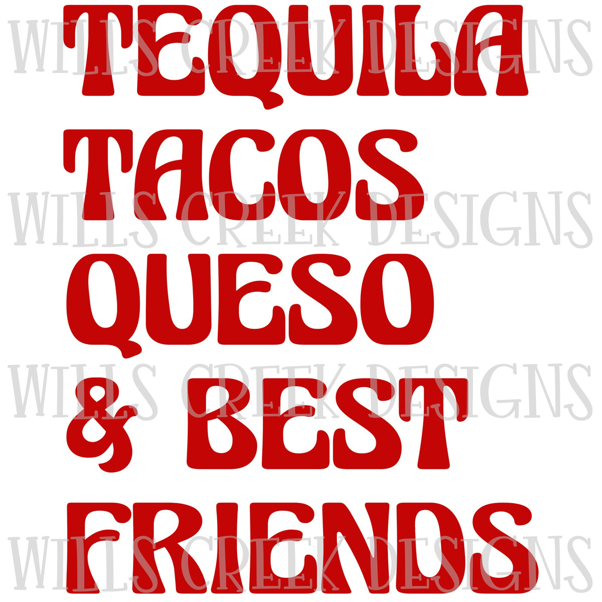 Tequila Tacos Queso & Best Friends Digital Download Wills Creek Designs