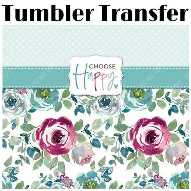 Choose Happy Skinny Tumbler Seamless Sublimation Transfer