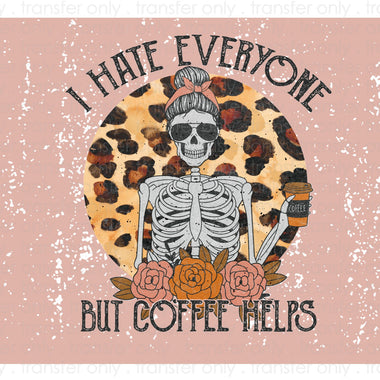 I hate everyone but coffee helps Skinny Tumbler Seamless Sublimation Transfer