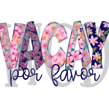 Vacay Por Favor Digital Download