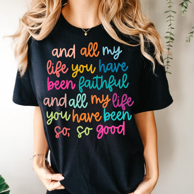 All My Life You Have Been Faithful DTF Transfer