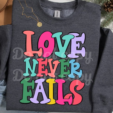 Love Never Fails DTF Transfer