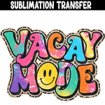 Vacay Mode Sublimation Transfer