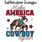 Make America Cowboy Sublimation Transfer