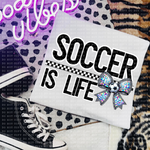 Soccer is Life DTF Transfer