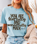 You are Fearfully and Wonderfully Made DTF Transfer
