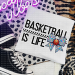 Basketball is Life DTF Transfer