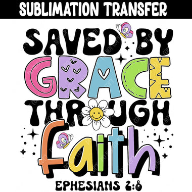 Saved by Grace Sublimation Transfer