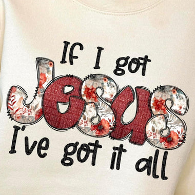 If I Got Jesus, I Got It All DTF Transfer