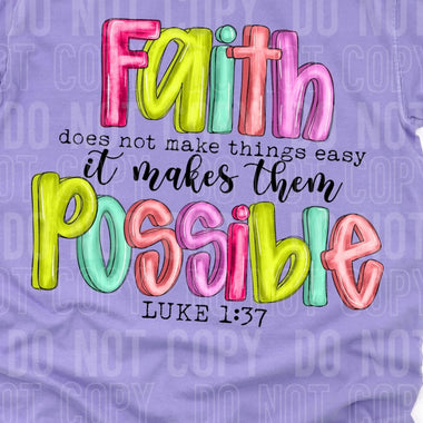 Faith Doesn’t Make Things Possible DTF Transfer