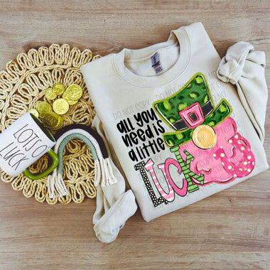 All I Need Is a Little Luck DTF Transfer