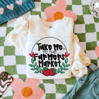 Take me to the Farmers Market DTF Transfer