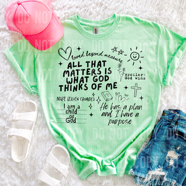 All That Matters Is What God Thinks Of Me DTF Transfer (SBBB)