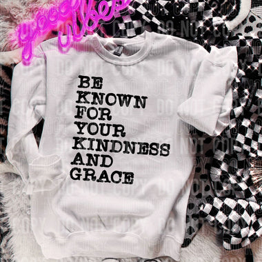 Be Known for your Kindness and Grace Single Color Screen K18