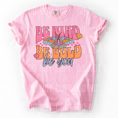 Be Kind Be Bold Be You DTF Transfer (SBBB)