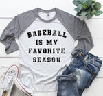 Starting Ship Date "1/21/2025"  Baseball Is My Favorite Season Single Color Screen