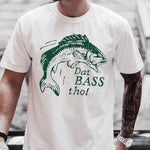 That Bass Tho DTF Transfer