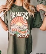 He makes all things New Screen Print High Heat Transfer T153