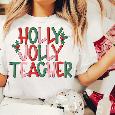 Holly Jolly Teacher Screen Print High Heat Transfer T86