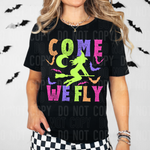 Come We Fly DTF Transfer (SBBB)