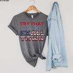 Try That Flag Screen Print High Heat Transfer U122