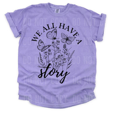 We All Have a Story DTF Transfer