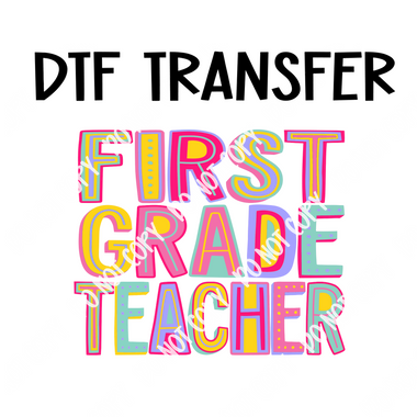 Colorful First Grade Teacher DTF Transfer