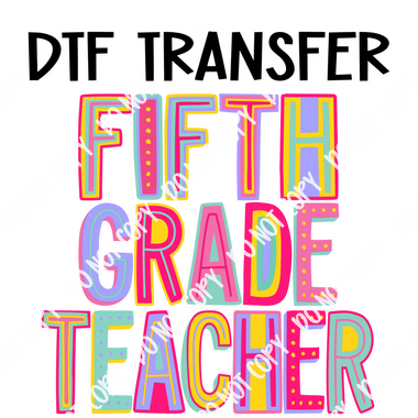 Colorful Fifth Grade Teacher DTF Transfer