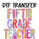 Colorful Fifth Grade Teacher DTF Transfer