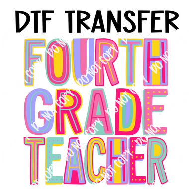 Colorful Fourth Grade Teacher DTF Transfer