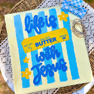 Life is Butter with Jesus DTF Transfer (CC)
