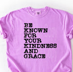 Be Known for your Kindness and Grace Single Color Screen K18