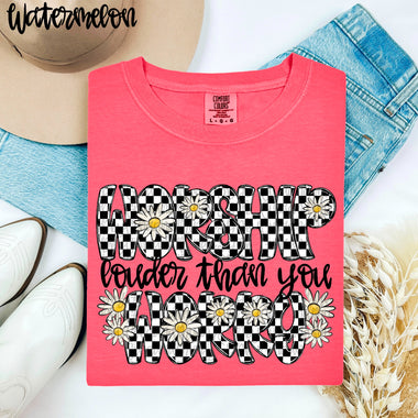 Worship Louder than you Worry DTF Transfer (SDD)