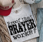 Proof that Prayer Works DTF Transfer (SWD)