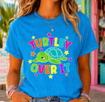Turtley Over It DTF Transfer (C&Co)