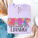 Worship Isnt a Moment its a Lifestyle DTF Transfer (SDD)