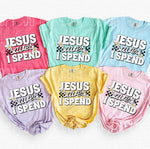 Jesus Saves, I Spend DTF Transfer