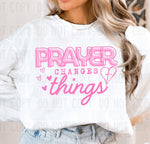 Prayer Changes Things DTF Transfer (SBBB)