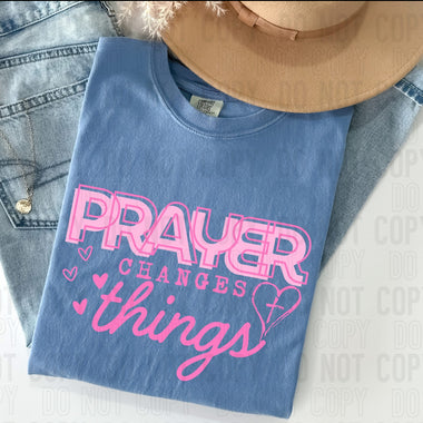 Prayer Changes Things DTF Transfer (SBBB)