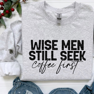Wise Men Still Seek Coffee First DTF Transfer (SDD)