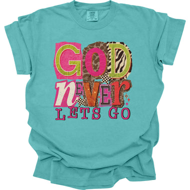 God Never Let's Go DTF Transfer (E)