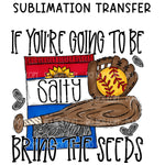 Bring the Seeds Softball Sublimation Transfer