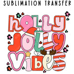 Holly Jolly Vibes Sublimation Transfer