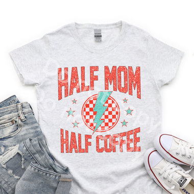 Half Mom Half Coffee DTF Transfer