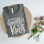 I am A Daughter of the King (white) DTF Transfer (SDD)