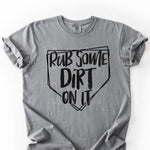 Rub Some Dirt On It Black DTF Transfer