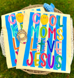 Cool Moms Love Jesus DTF Transfer (CC)