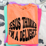 Jesus Thinks I’m A a Delight DTF Transfer (SBB)
