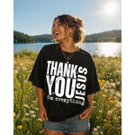 Thank You Jesus for Everything DTF Transfer (SBB)